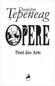 Opere VII. Pont des Arts de Dumitru tepeneag