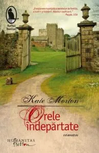 Orele indepartate de Kate Morton