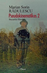 Pseudokinematikos 2. Bucuriile filmului
