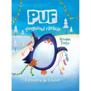 Puf, pinguinul ratacit de Roxana Truta