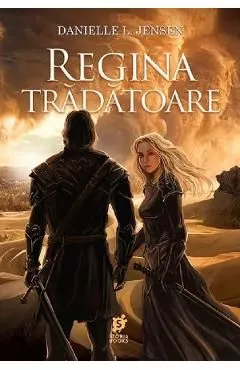 Regina tradatoare Seria Regatul podului Vol.2 de Danielle L. Jensen