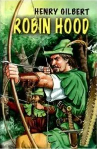 Robin Hood de Henry Gilbert