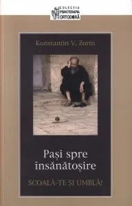 Scoala-te si umbla: pasi spre insanatosire de Konstantin V. Zorin