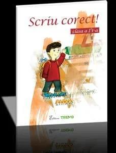 Scriu corect cls 4 de Mariana Caruntu