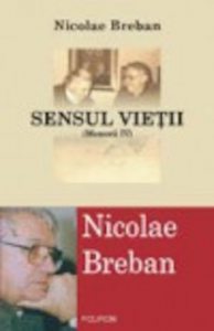 Sensul vietii. Memorii, Vol. 4