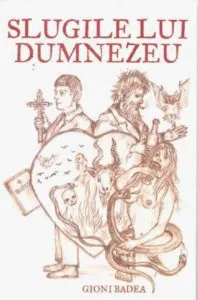 Slugile lui Dumnezeu de Gioni Badea
