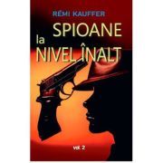 Spioane la nivel inalt volumul 2