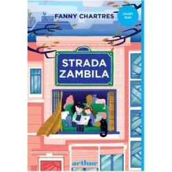 Strada Zambila. Editie paperback de Fanny Chartres
