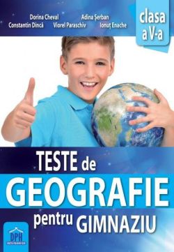Teste de geografie pentru gimnaziu. Clasa a V-a