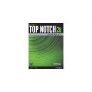 Top Notch 3e Level 2 Student Book/Workbook Split B de Joan Saslow