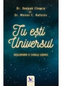 Tu esti universul de Dr. Deepak Chopra
