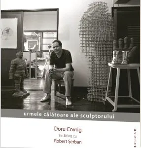 Urmele calatoare ale sculptorului de Robert Serban
