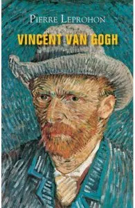 Vincent Van Gogh de Pierre Leprohon