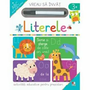 Vreau sa invat. Literele. Scrie si sterge de cate ori vrei. Activitati educative pentru prescolari