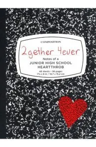 2gether 4ever: Notes of a Junior High School Heartthrob de Dene Larson