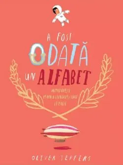 A fost odata un alfabet de OLIVER JEFFERS