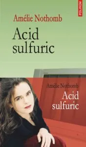 Acid sulfuric de Amelie Nothomb