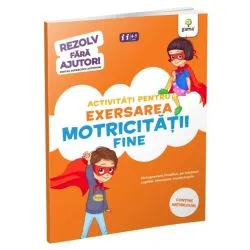 Activitati pentru exersarea motricitatii fine • 3-5 ani