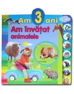 Am invatat animalele - Am 3 ani