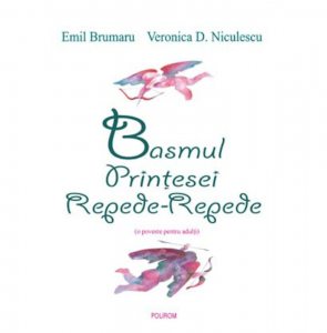 Basmul Printesei Repede-Repede. O poveste pentru adulti