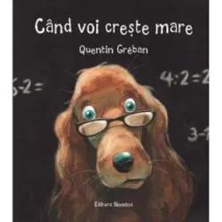 Cand voi creste mare