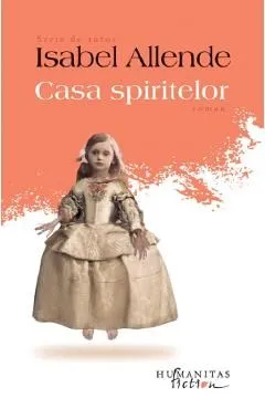 Casa spiritelor de Isabel Allende