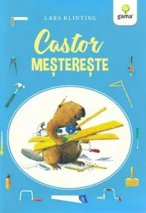Castor meșterește. CASTOR de Lars Klinting