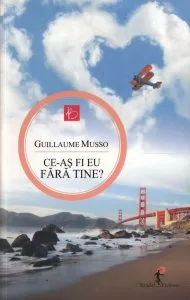 Ce-as fi eu fara tine? de Guillaume Musso