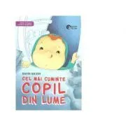 Cel mai cuminte copil din lume. Editie bilingva romana-engleza de David Gruev