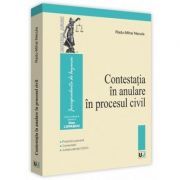 Contestatia in anulare in procesul civil. Practica judiciara, Comentarii, Jurisprudenta CEDO