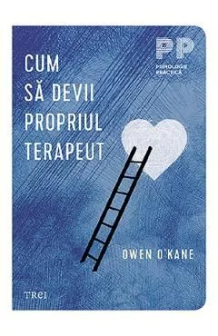 Cum sa devii propriul terapeut de Owen O'Kane