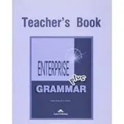 Curs de gramatica limba engleza Enterprise Grammar Plus Manualul profesorului de Virginia Evans