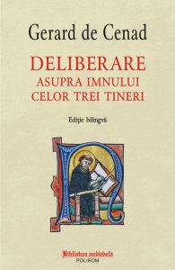 Deliberare asupra imnului celor trei tineri