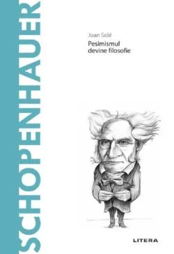 Descopera filosofia. Schopenhauer