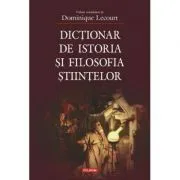 Dictionar de istoria si filosofia stiintelor. Editia a II-a de Dominique Lecourt