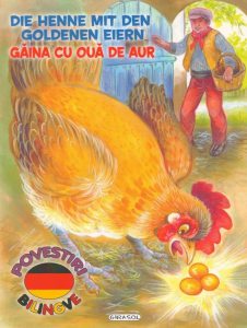 Die Henne mit den Goldenen Eiern. Gaina cu oua de aur