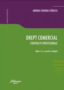Drept comercial. Contracte profesionale, ed. 2 de Andreea-Teodora Stanescu