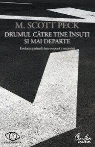Drumul catre tine insuti si mai departe. Evolutia spirituala intr-o epoca a anxietatii