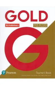 Gold New Edition B1 Preliminary Teacher's Book de Clare Walsh