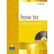 How to Teach Pronunciation Book and Audio CD de Gerald Kelly