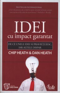 Idei cu impact garantat. De ce unele idei supravietuiesc, iar altele dispar