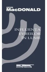 Influenta evreilor in lume de Kevin MacDonald