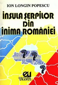 Insula serpilor din inima Romaniei de Ion Longin Popescu