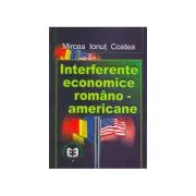 Interferente economice romsno-americane de Mircea Ionut Costea