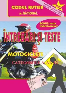 Întrebări și teste MOTOCICLETE. Categoriile A, A1, A2 de Dan Chiriac