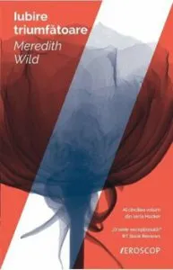 Iubire triumfatoare. Al cincilea volum din seria Hacker de Meredith Wild
