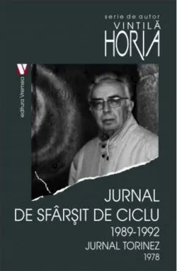 Jurnal de sfârșit de ciclu 1989-1992. Jurnal torinez 1978 de Horia Vintila