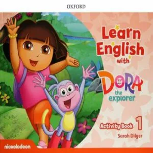 Learn English With Dora The Explorer 1 Activity Book de Sarah Dilger