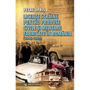 Licente straine pentru produse civile si militare fabricate in Romania 1946-1989