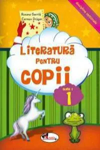Literatura pentru copii, clasa I de Roxana Gavrila
